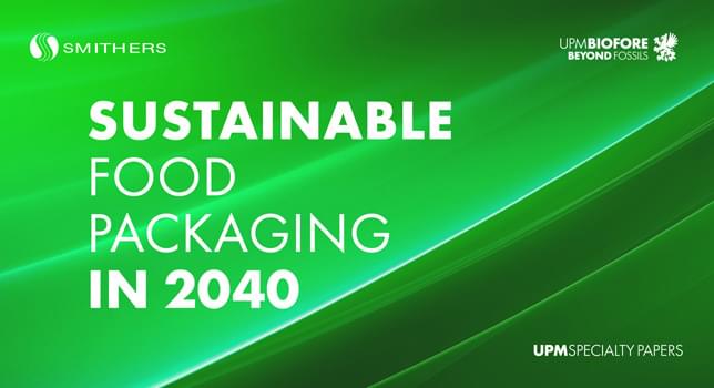 What will sustainable food packaging trends look like in 2040? - Smithers
