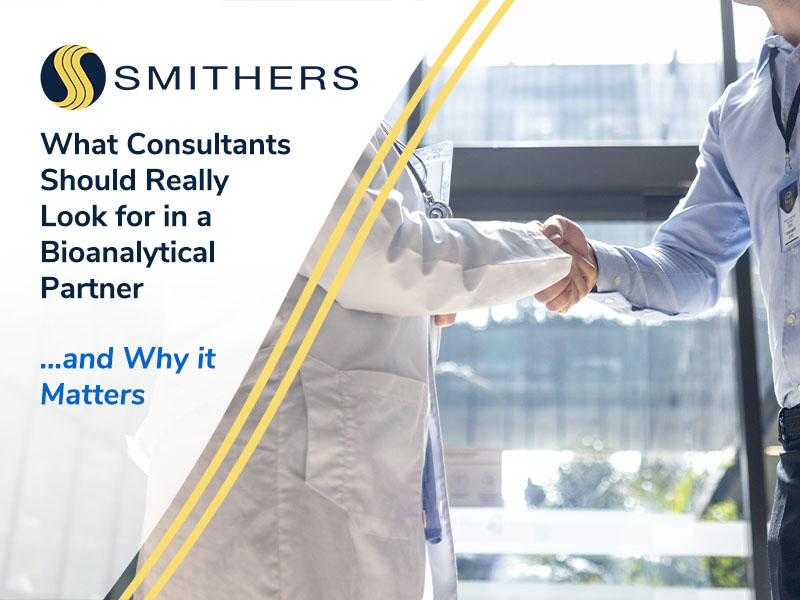 What Consultants Should Really Look for in a Bioanalytical Partner… and Why It Matters