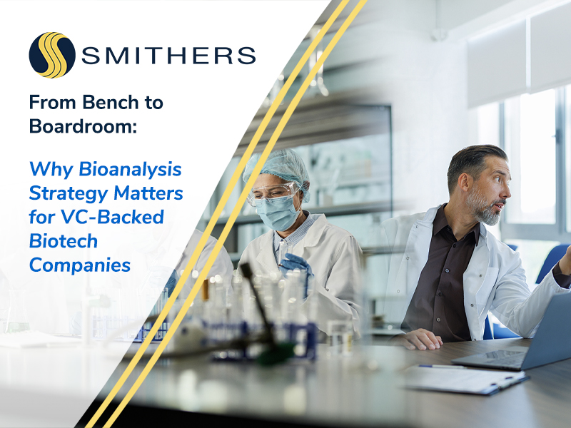 From Bench to Boardroom: Why Bioanalysis Strategy Matters for VC-Backed Biotech Companies
